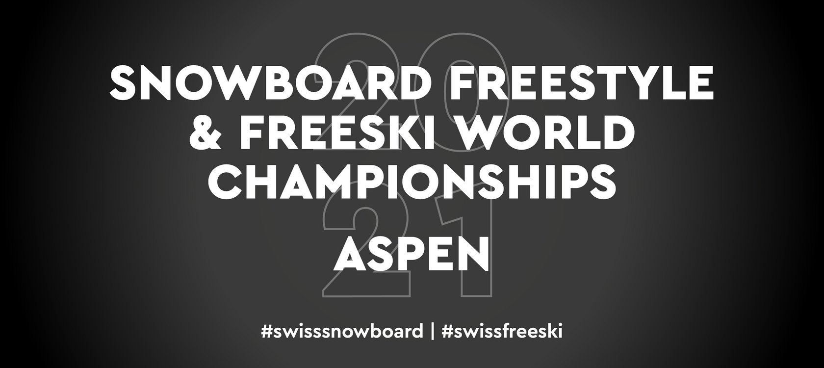 Sélections pour les Championnats du monde de snowboard freestyle et freeski 2021 Swiss Ski
